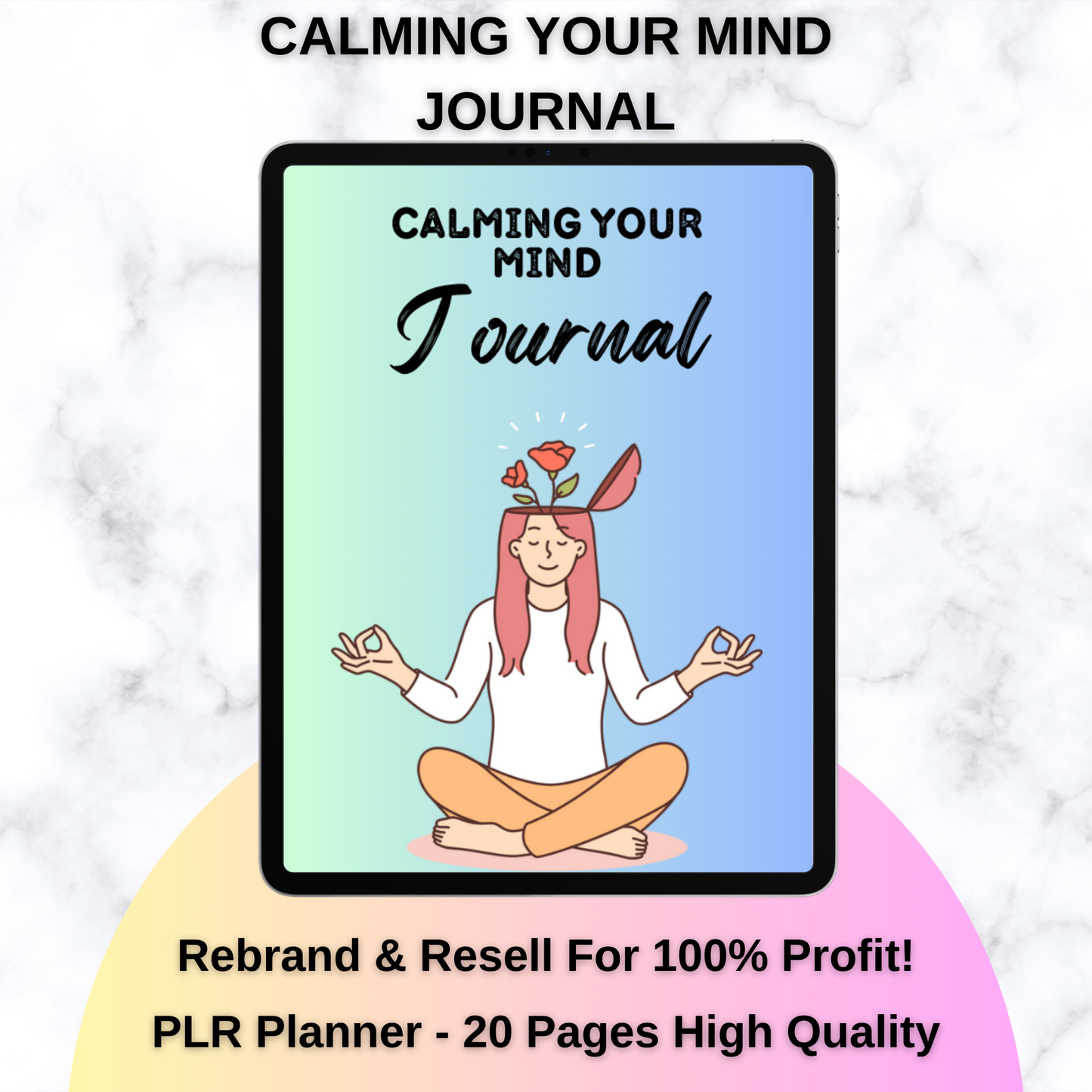 CALMING YOUR MIND JOURNAL